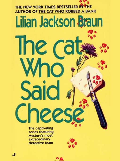 Title details for The Cat Who Said Cheese by Lilian Jackson Braun - Available